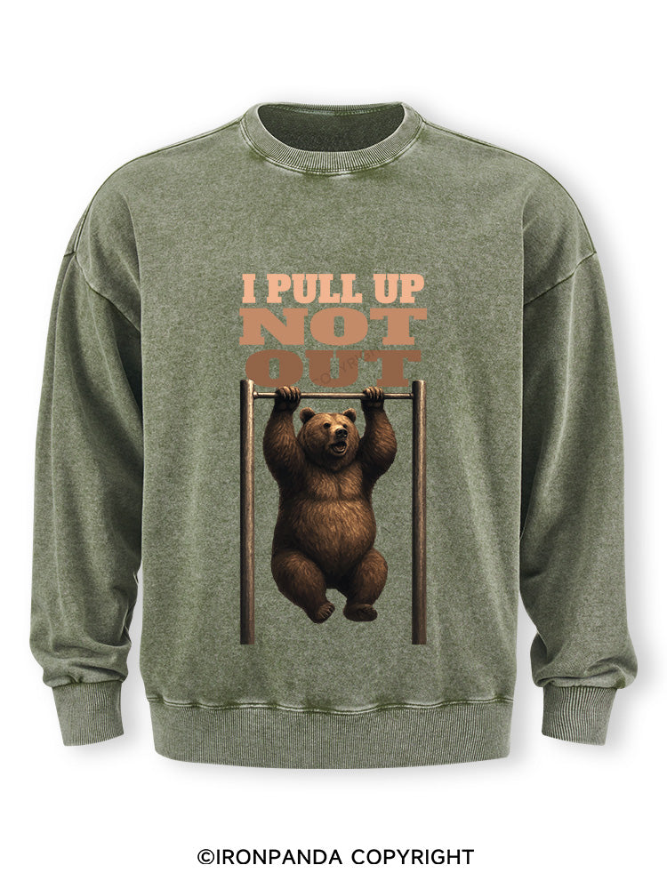 I PULL UP NOT OUT Washed Sweatshirt