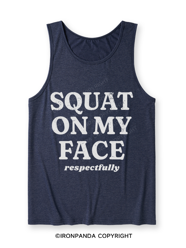squat on my face respectfully Ultra Soft Heather Tank
