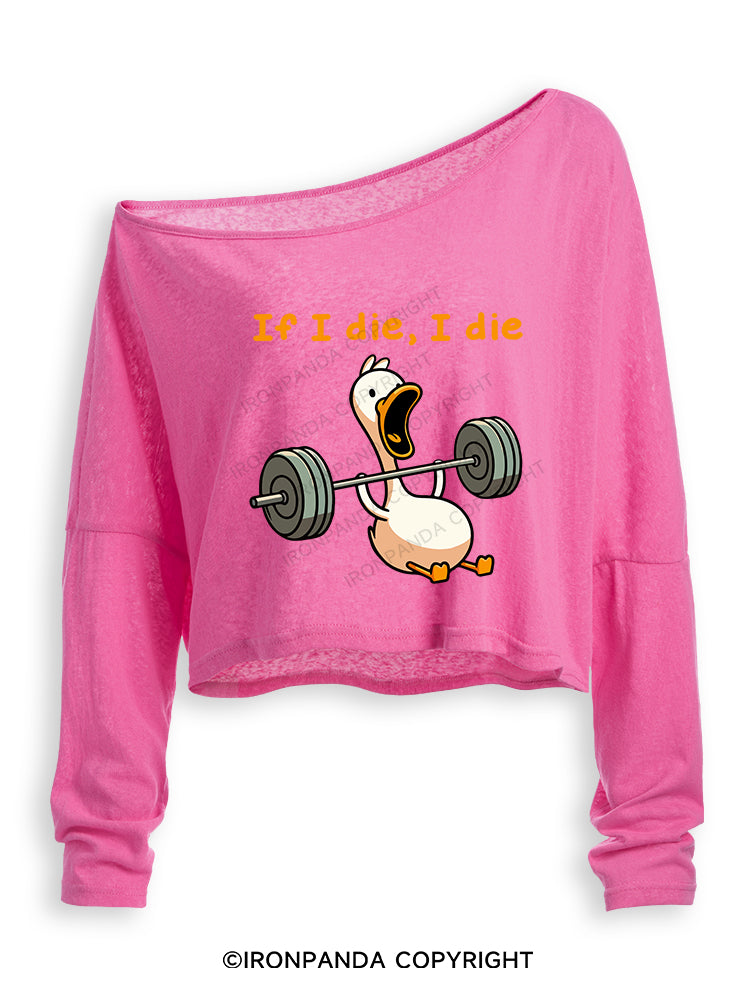 IF I DIE I DIE Off Shoulder Long Sleeve Crop Top