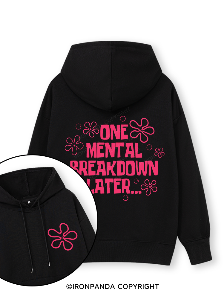 ONE MENTAL BREAKDOWN LATER PINK Double-Sided Printed Classic Gym Hoodie