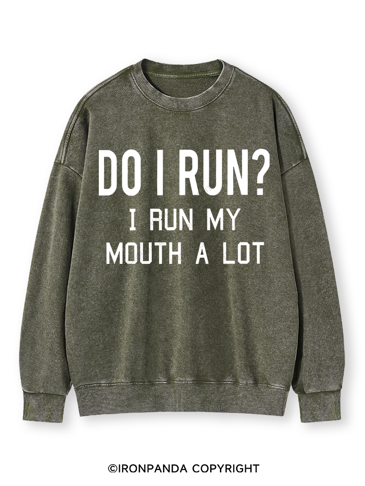 I RUN MY MOUTH Washed Sweatshirt