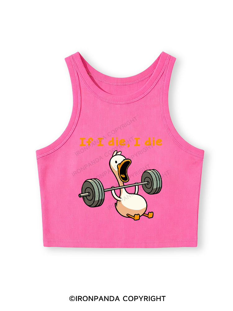 IF I DIE I DIE Fitted Crop Tank Top
