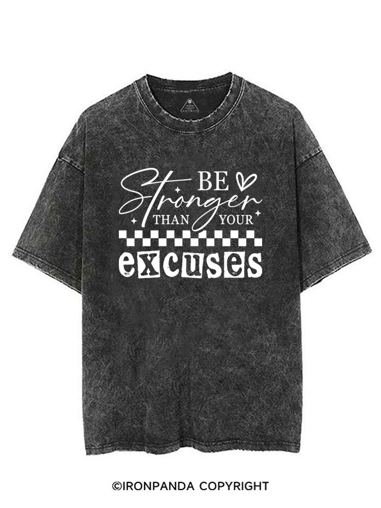 BE STRONGER THAN YOUR EXCUSES FUNNY GYM VINTAGE GYM SHIRT