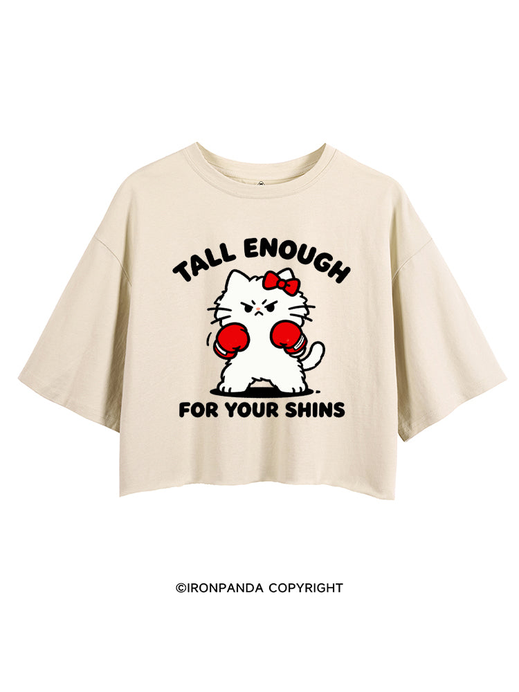 Tall Enough For Your Shins CROP TOPS