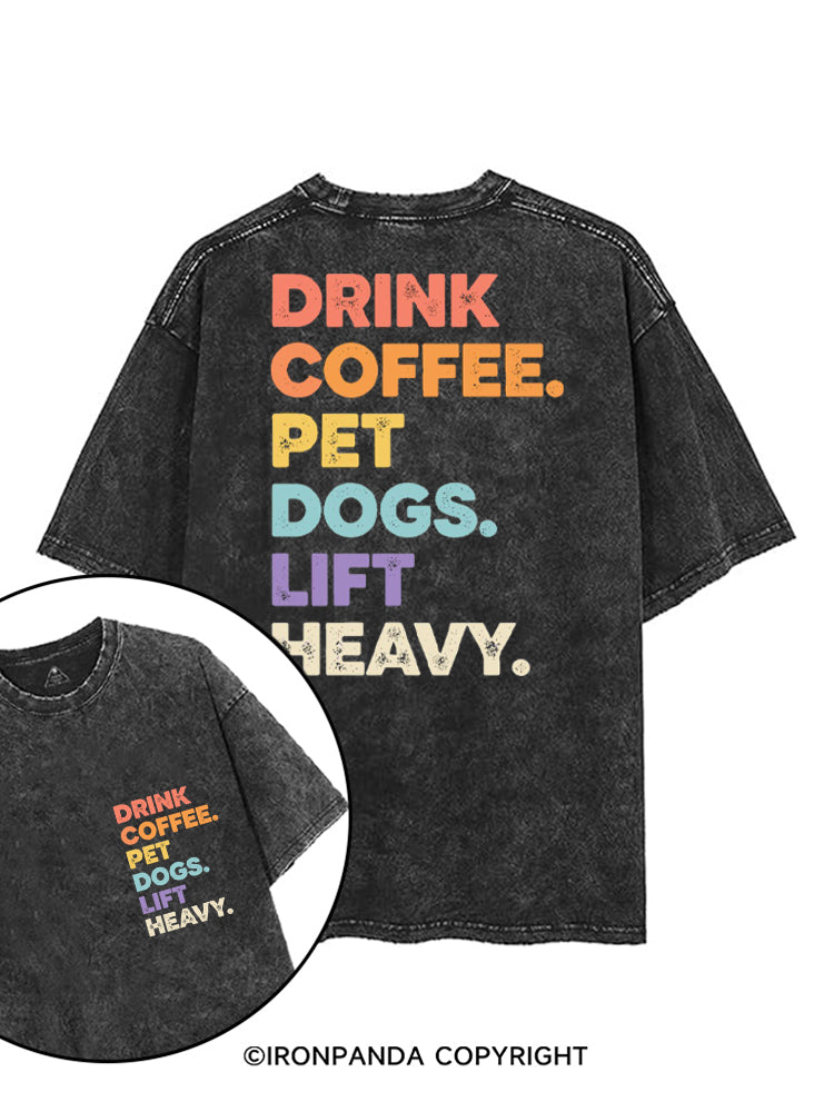 DRINK COFFEE PET DOGS LIFT HEAVY GYM LOVER DOG MOTHER printed Gym Shirt
