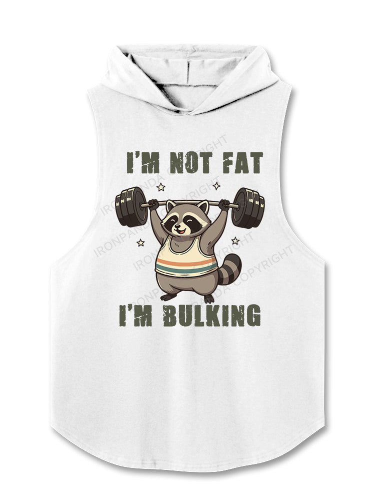 I’M NOT FAT I’M BULKING Hooded Tank