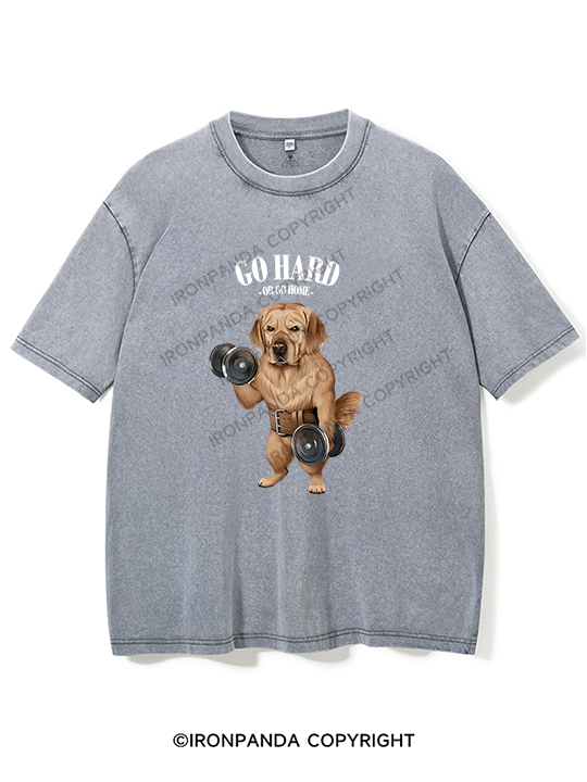 go hard or go home Labrador Washed Gym Shirt