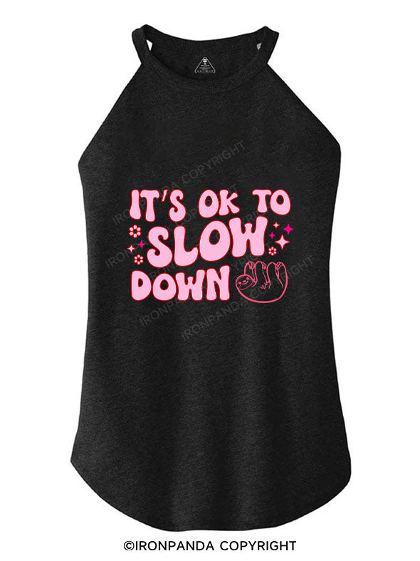 IT'S OK TO SLOW DOWN ROCKER COTTON TANK