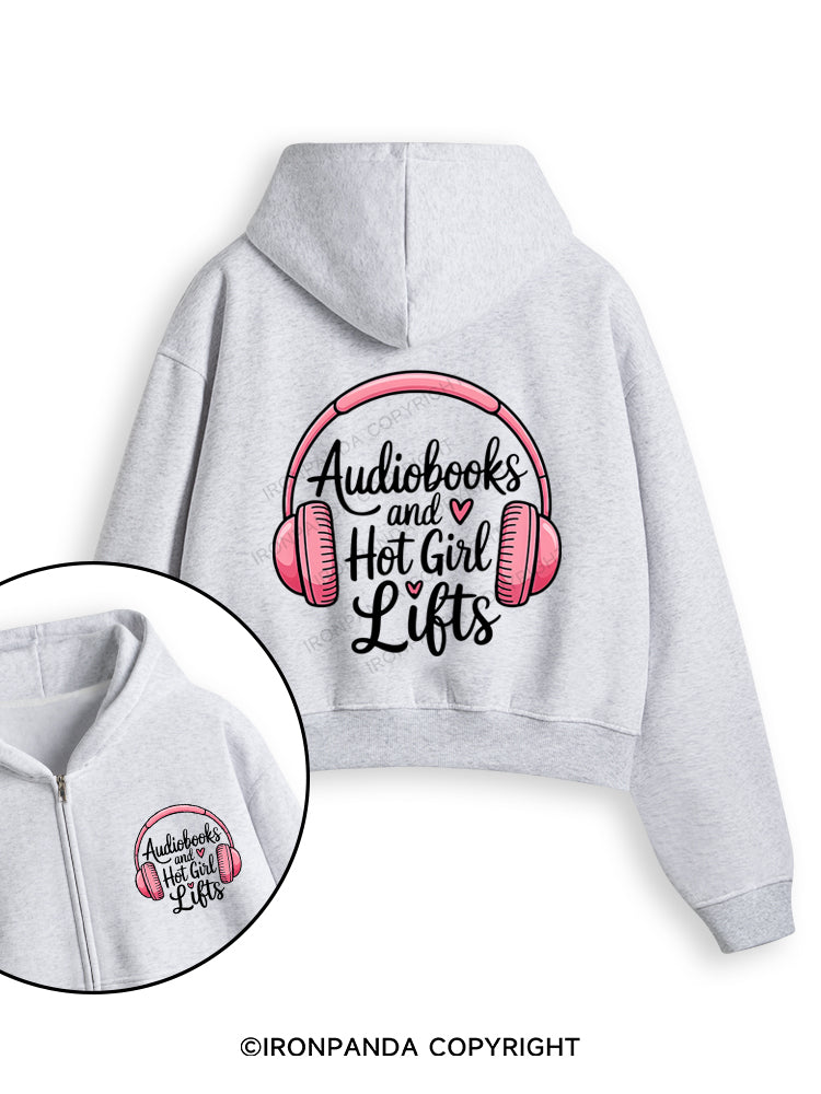 AUDIOBOOKS AND HOT GIRL LIFTS Fleece Crop Zip Up Hoodie