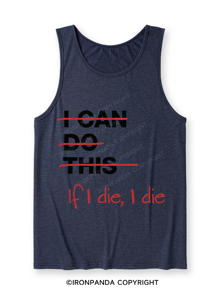 If I die I die Ultra Soft Heather Tank