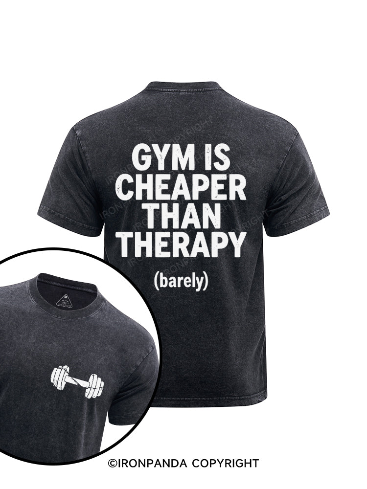 Gym Is Cheaper Than Therapy Barely Printed Washed Gym Shirt