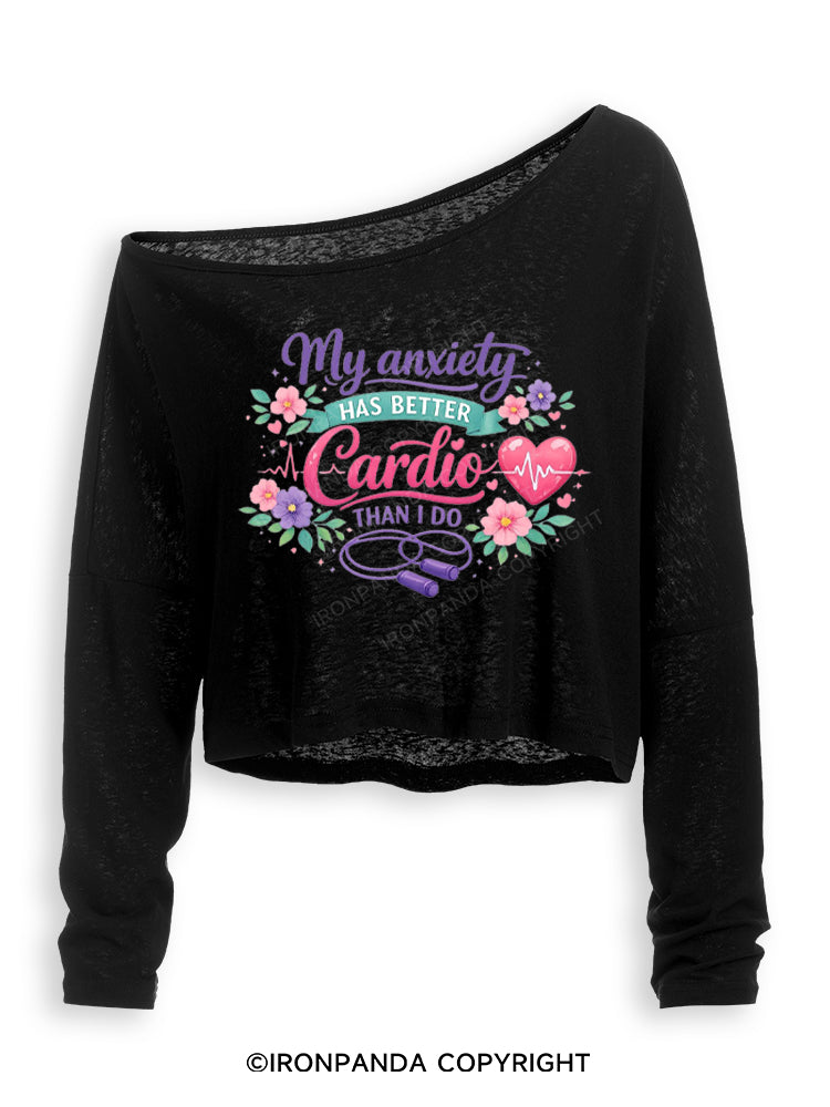 MY ANXIETY HAS BETTER CARDIO THAN I DO Off Shoulder Long Sleeve Crop Top