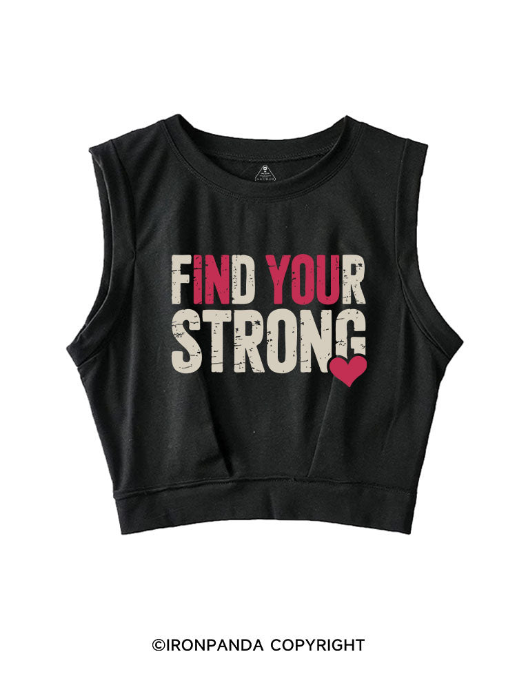 FIND YOUR STRONG SLEEVELESS CROP TOPS