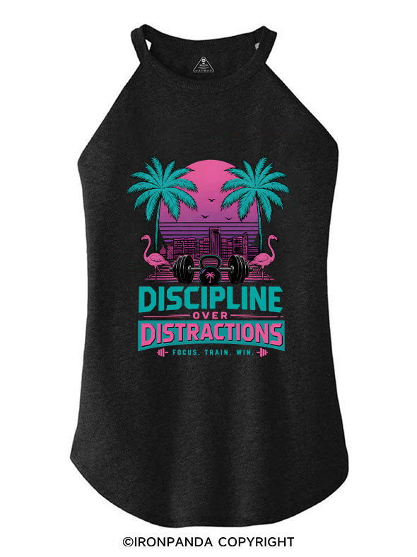 DISCIPLINE OVER DISTRACTIONS FOCUS TRAIN WIN ROCKER COTTON TANK