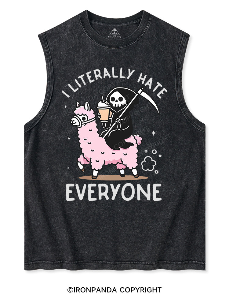 I LITERALLY HATE EVERYONE Washed Tank