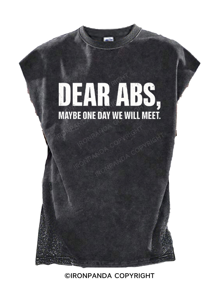 Dear Abs, Maybe One Day We Will Meet Cut Off Tank