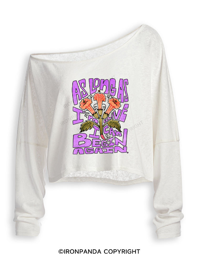 AS LONG AS I'M ALIVE I CAN BEGIN AGAIN Off Shoulder Long Sleeve Crop Top