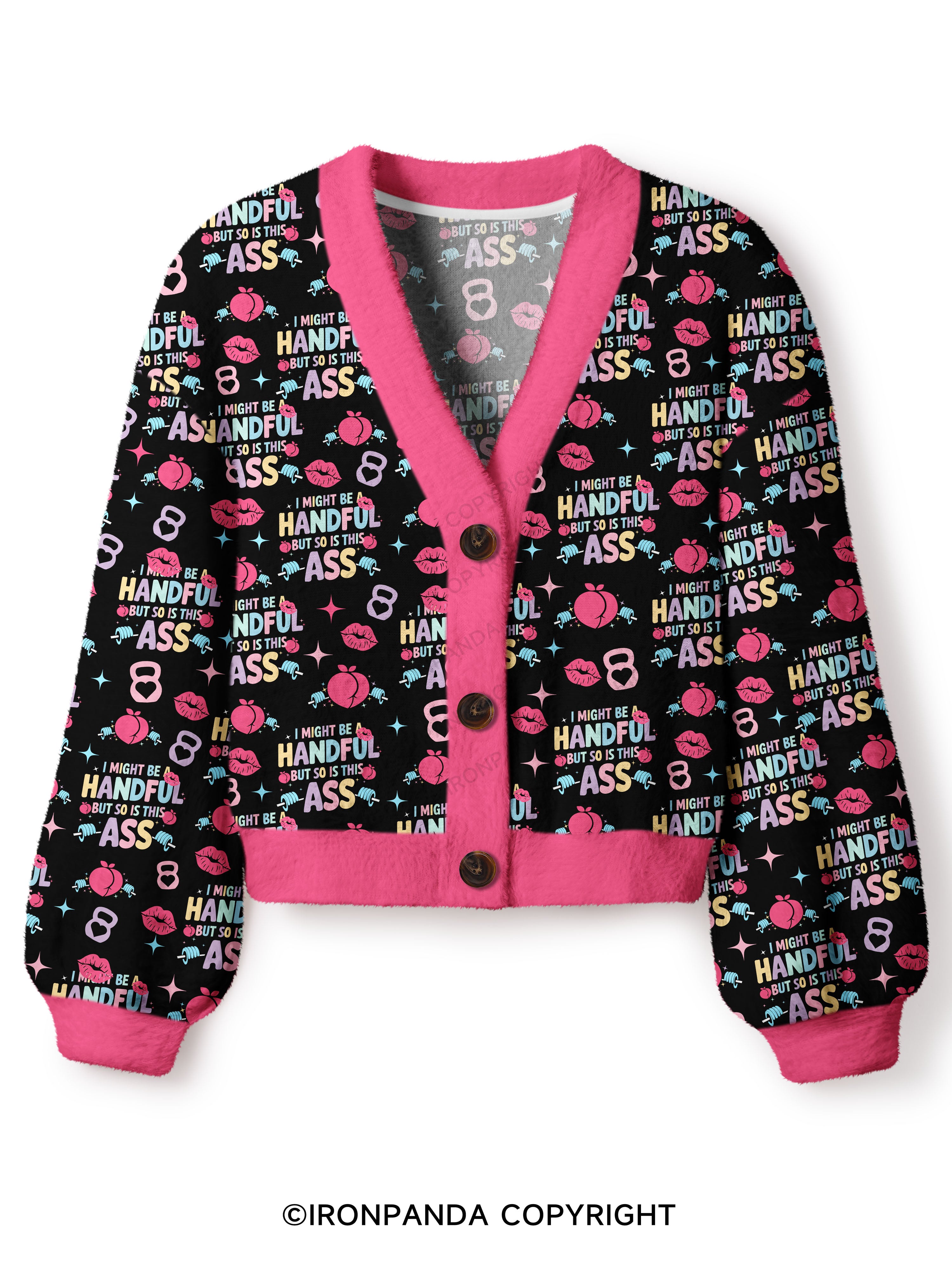 I MIGHT BE A HANDFUL BUT SO IS THIS ASS Crop Ugly Cardigan Sweater