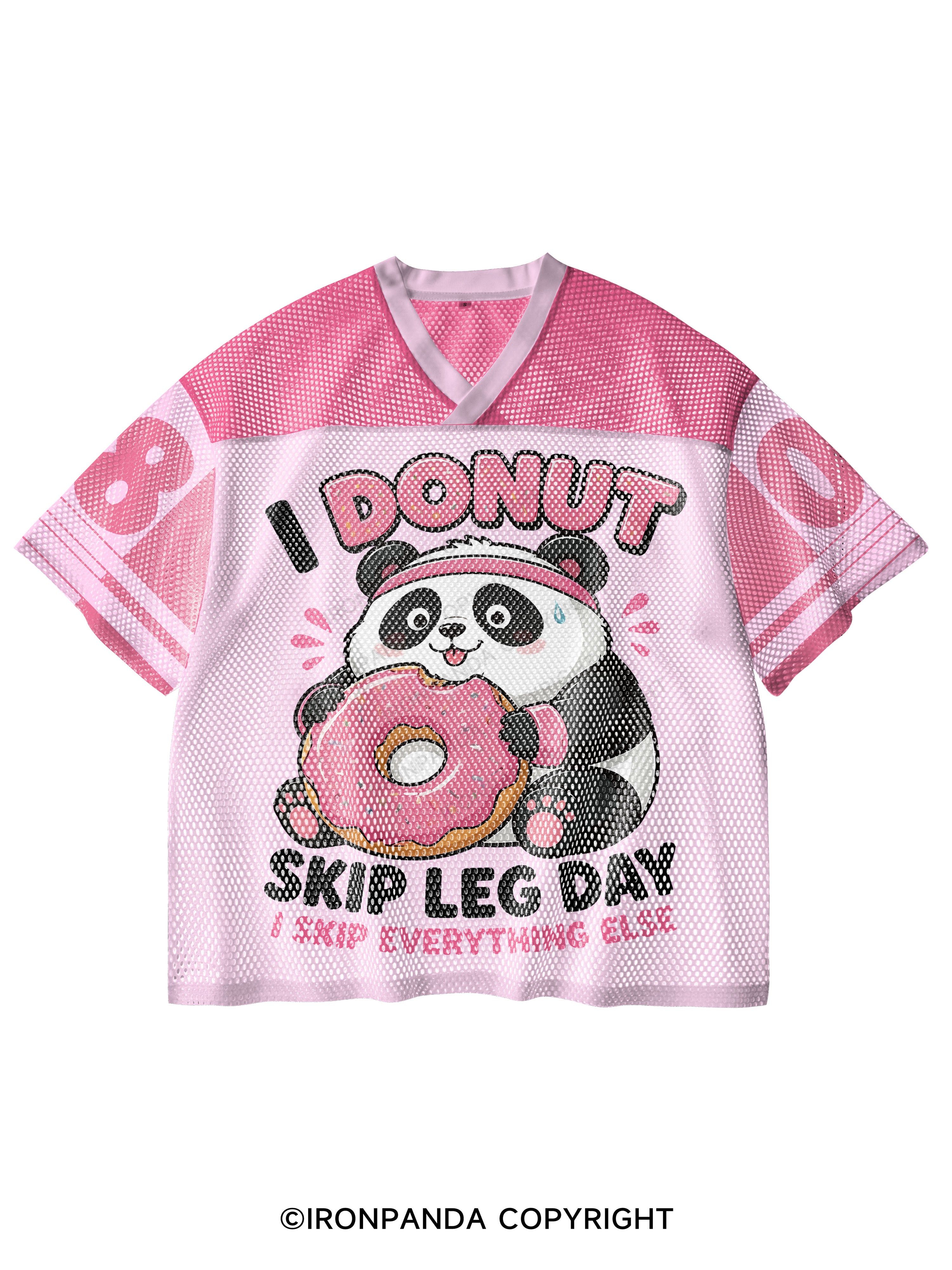 I DOUNT SKIP LEG DAY  I SKIP EVERYTHING ELSE PANDA V-Neck Open Hole Mesh Top