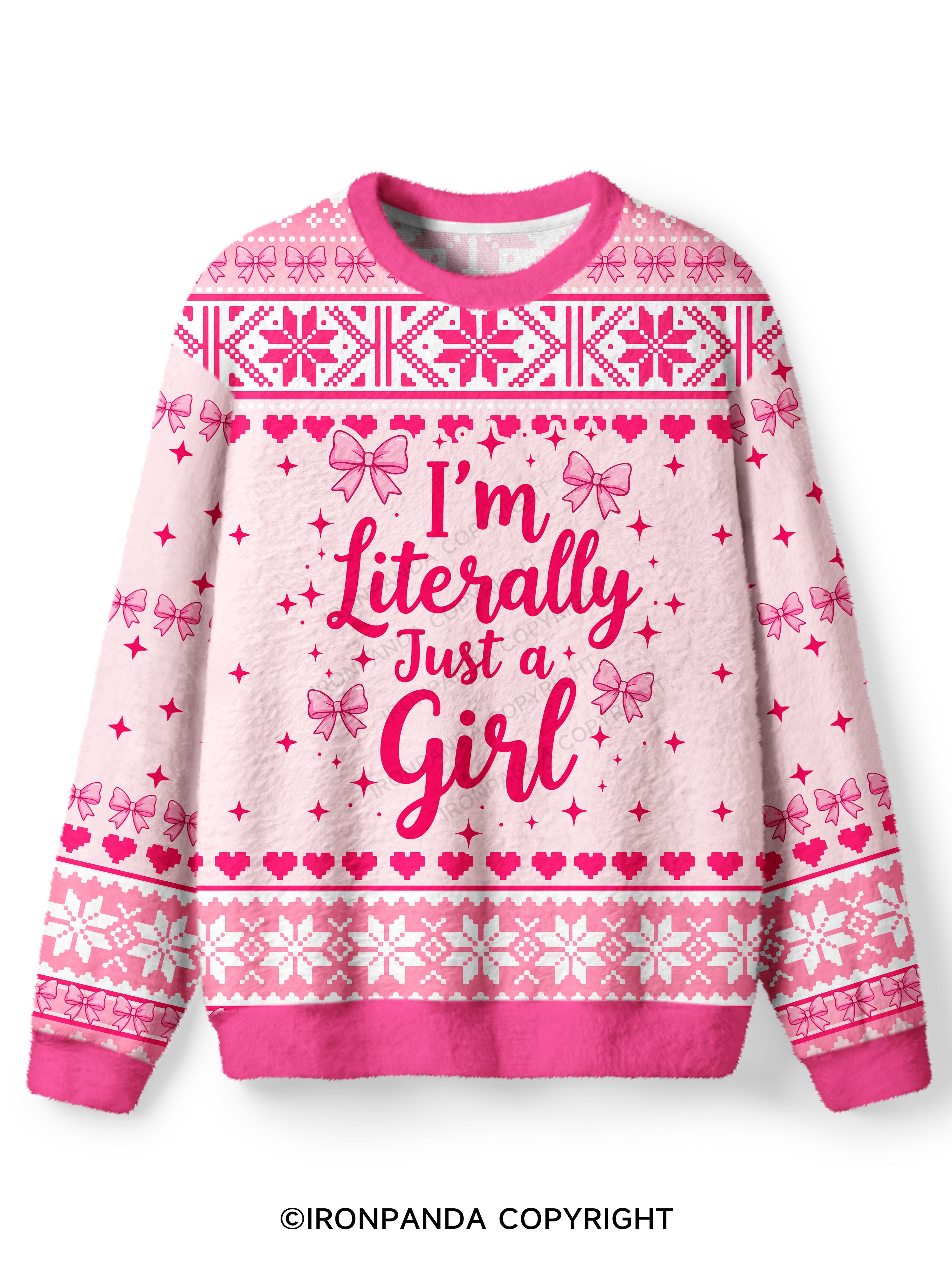 I'M LITERALLY JUST A GIRL PINK Ugly Fuzzy Fleece Sweater