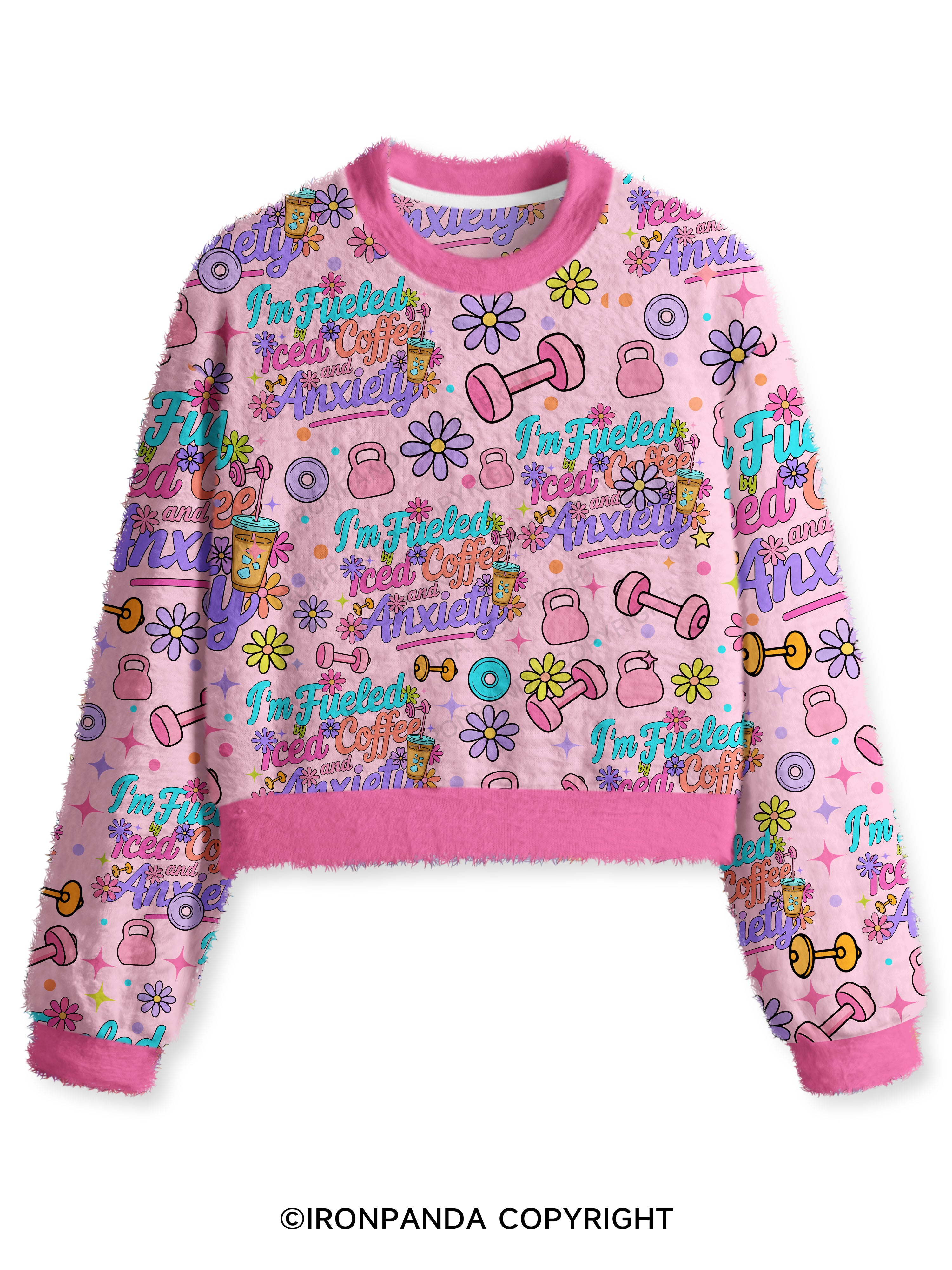Fueled by Iced Coffee and Anxiety Fuzzy Fleece Crop Sweater