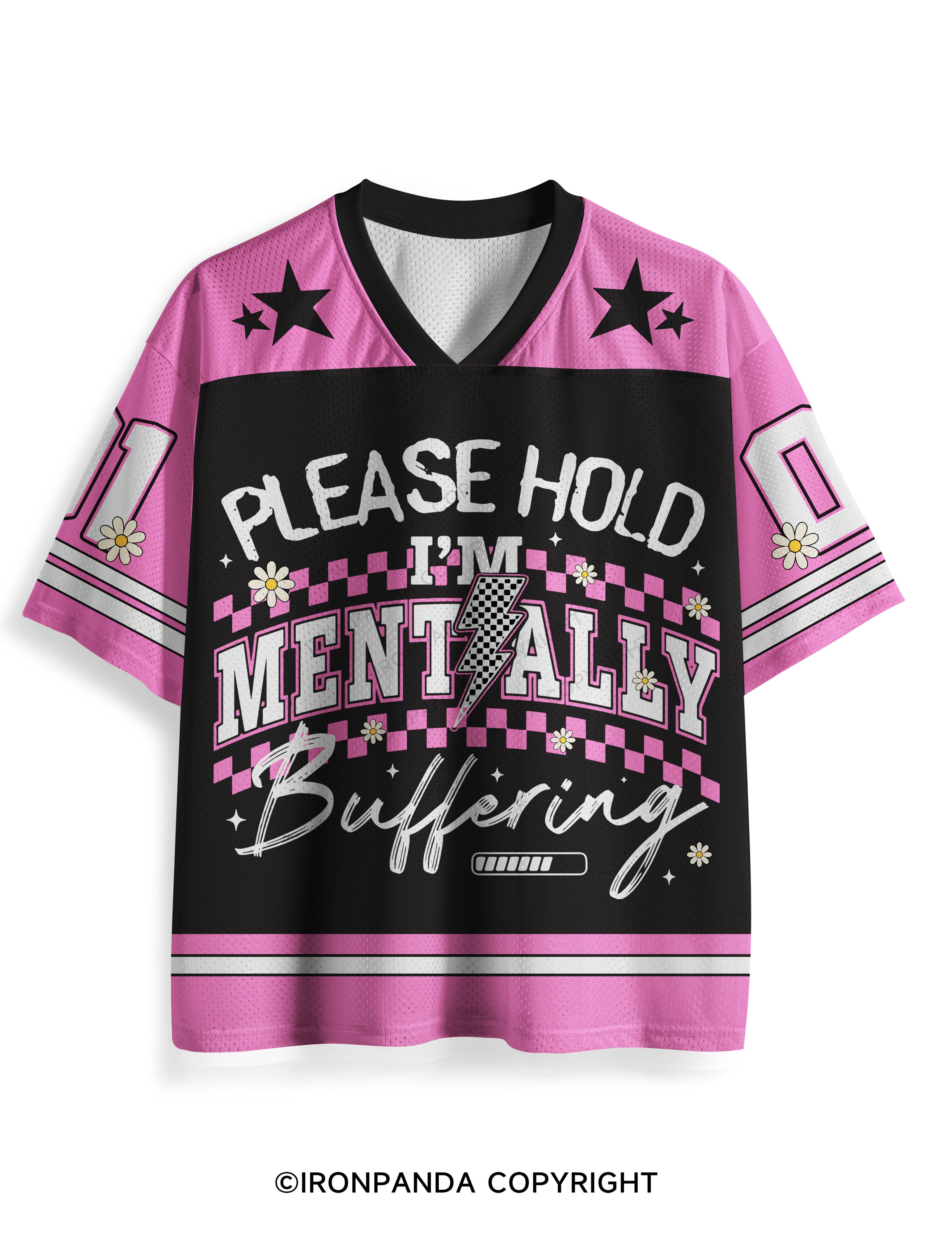 PLEASE HOLD I'M MENTALLY BUFFERING Mesh Jersey