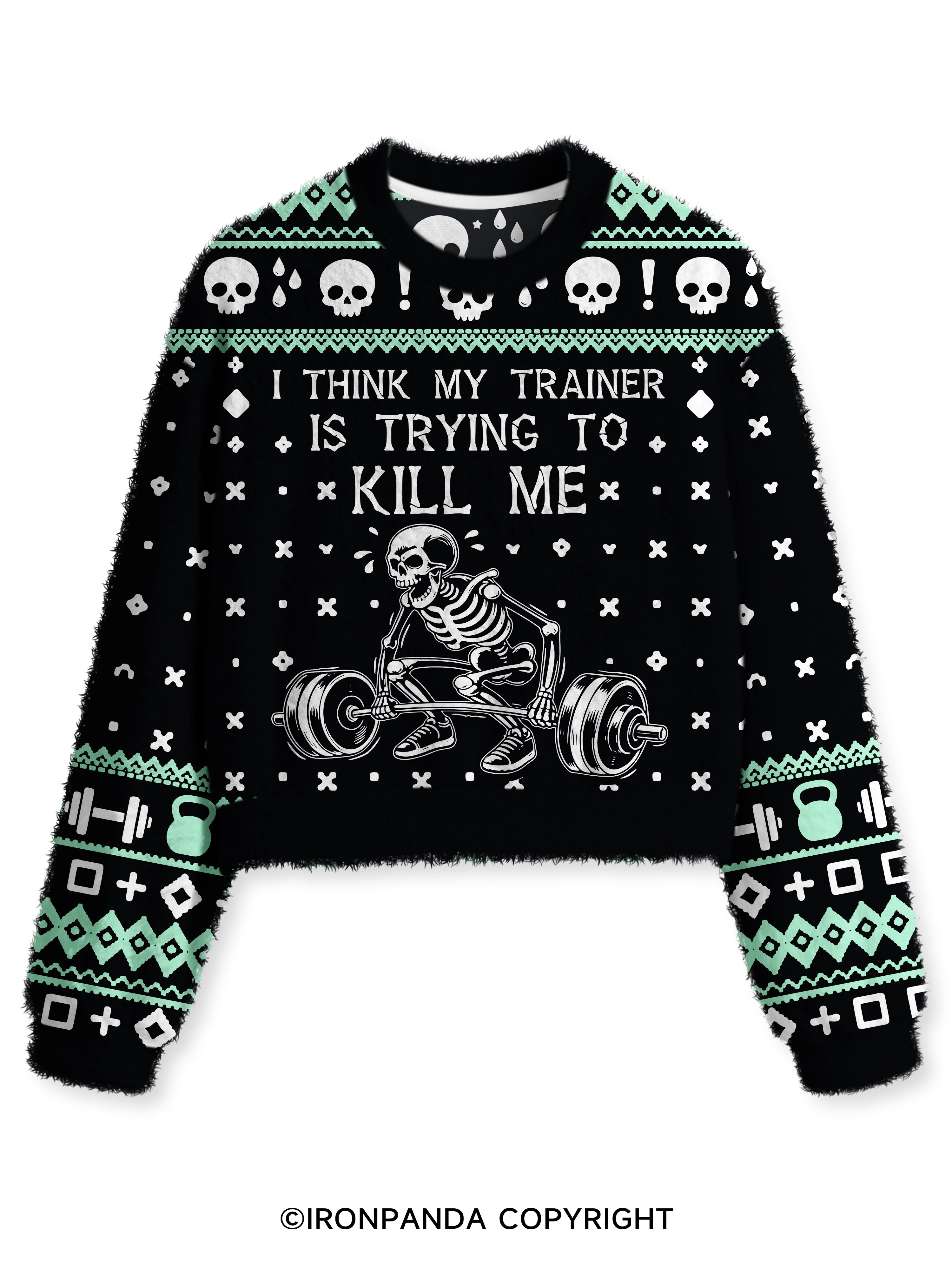 I Think My Trainer Is Trying To Kill Me Fuzzy Fleece Crop Sweater