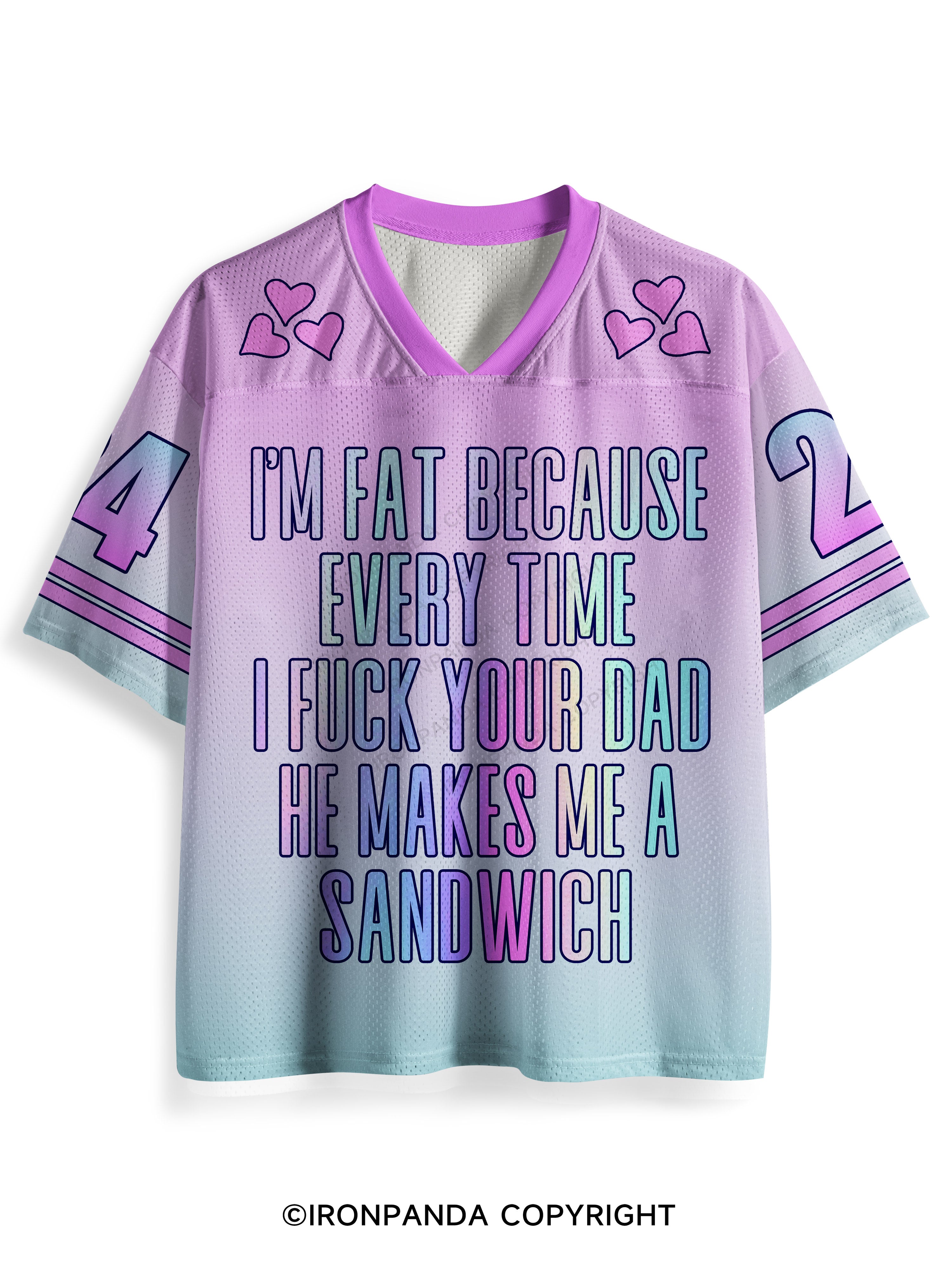 I'M FAT BECAUSE EVERY TIME I FUCK YOUR DAD HE MAKES ME A SANDWICH FUNNY GYM Mesh Jersey