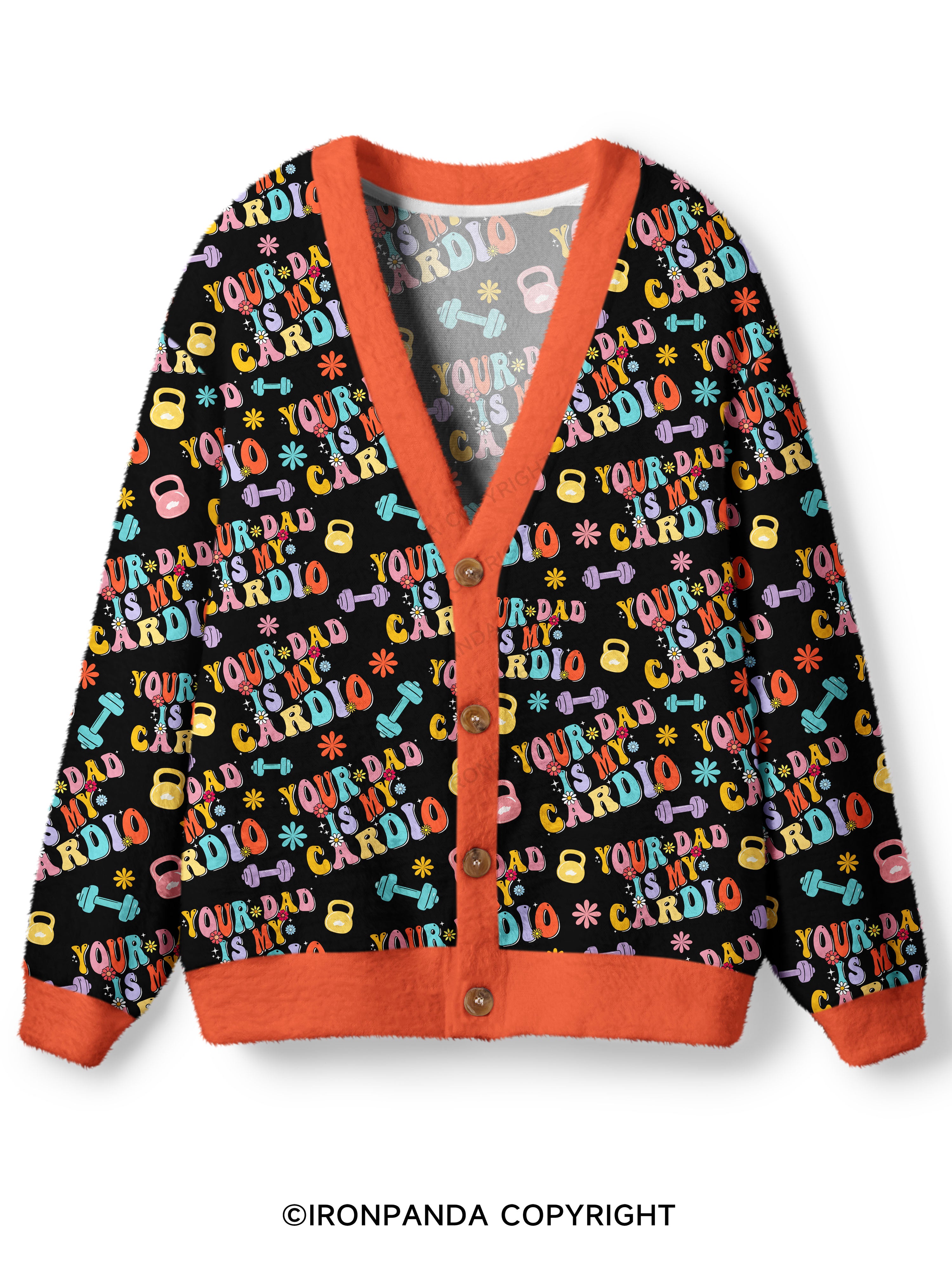 Your Dad Is My Cardio Ugly Cardigan Sweater