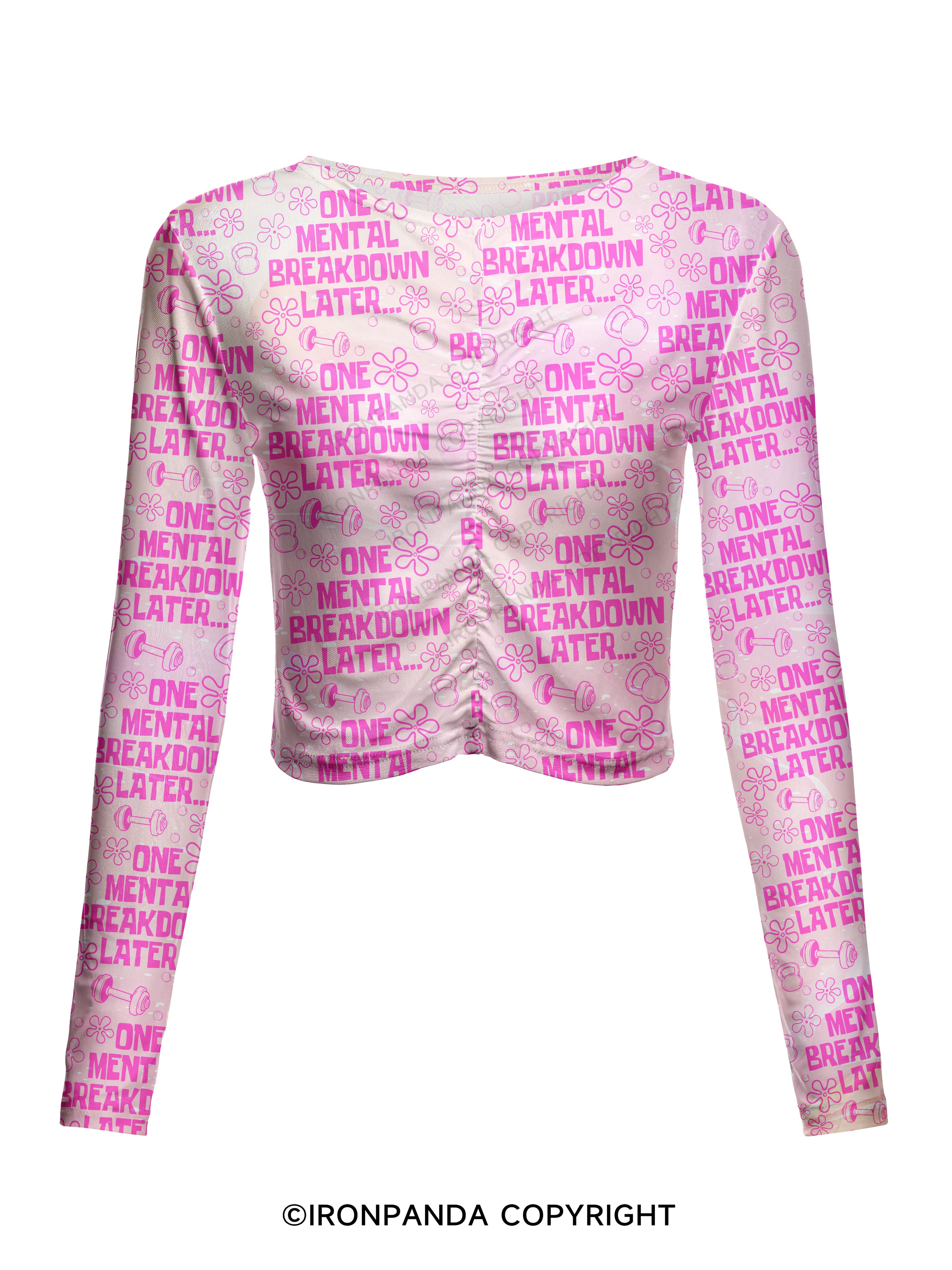 ONE MENTAL BREAKDOWN LATER Mesh Long Sleeve Top