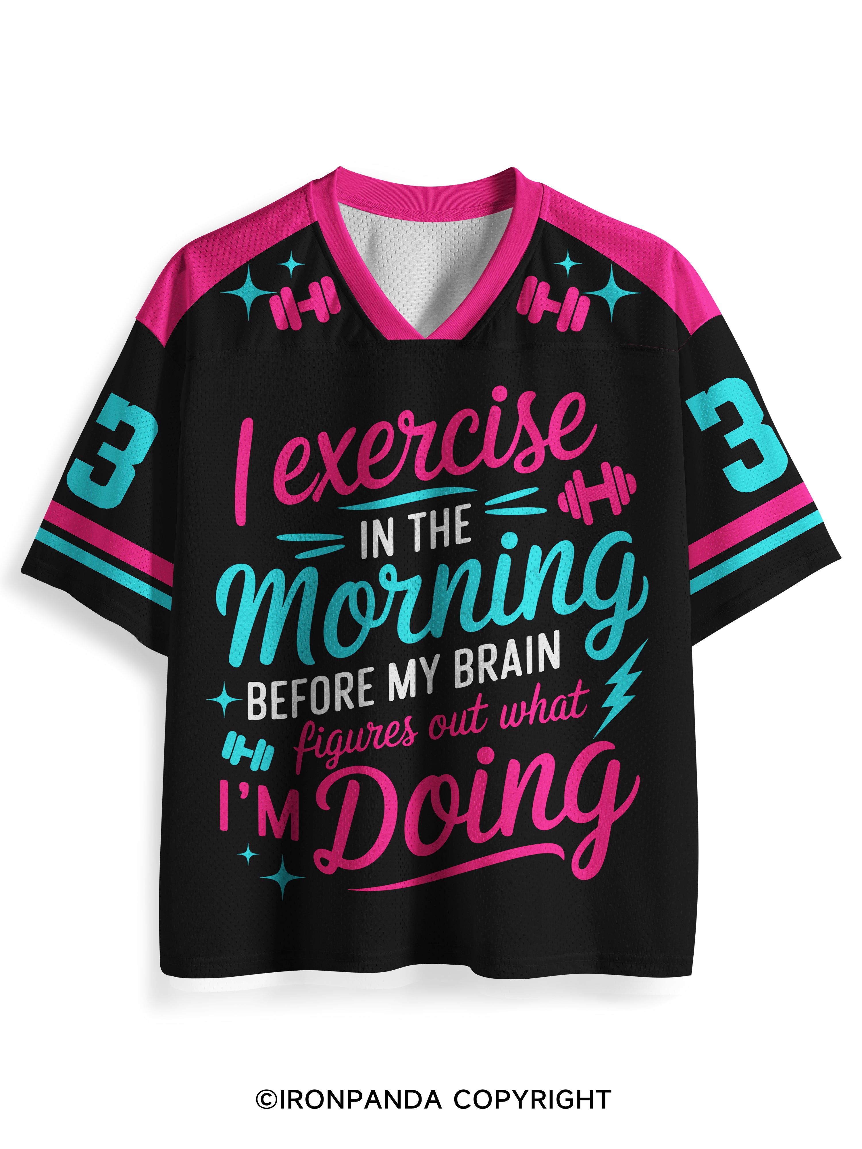 I EXERCISE IN THE MORNING GYM Mesh Jersey