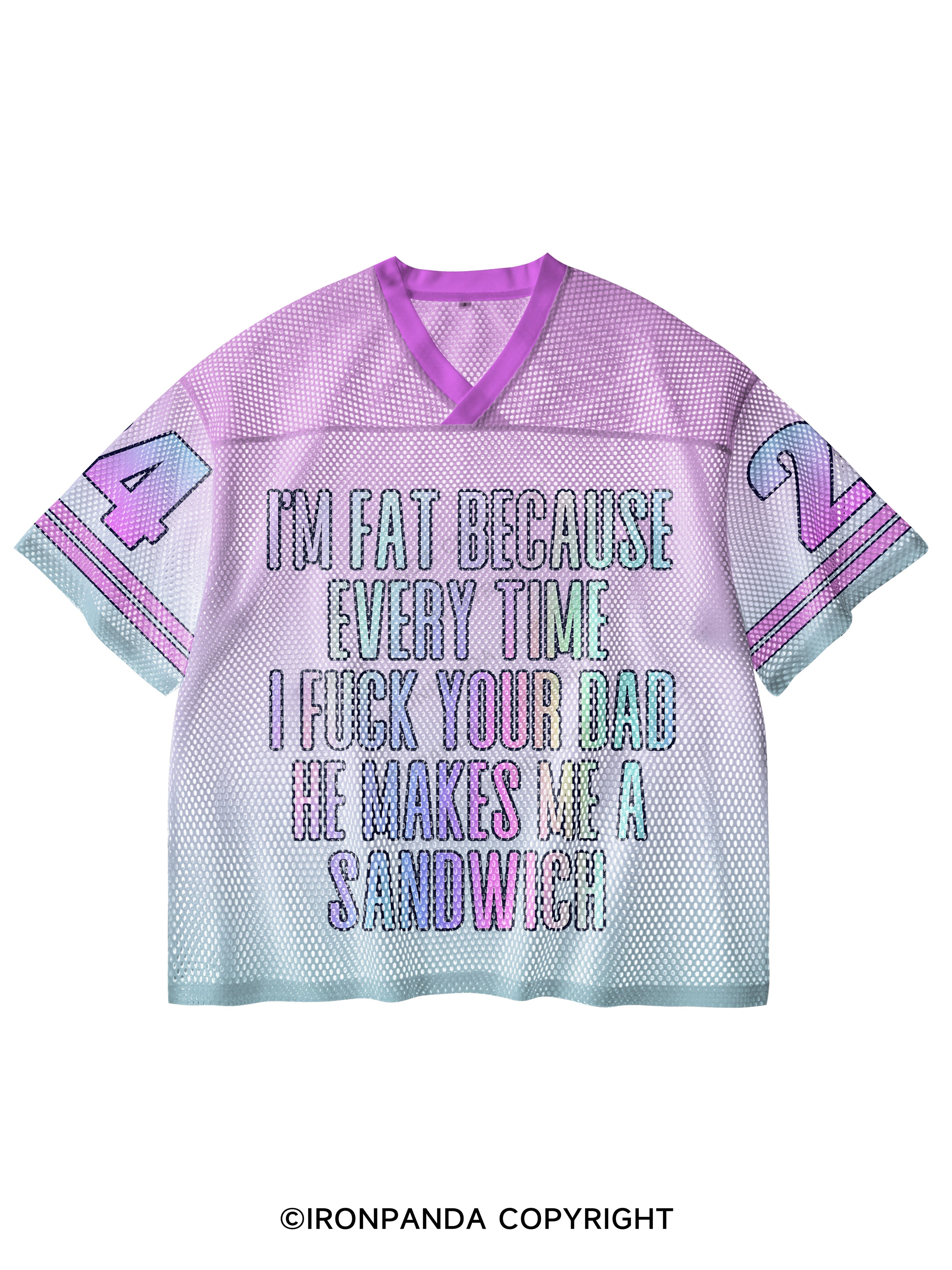 I'M FAT BECAUSE EVERY TIME I FUCK YOUR DAD HE MAKES ME A SANDWICH FUNNY GYM V-Neck Open Hole Mesh Top