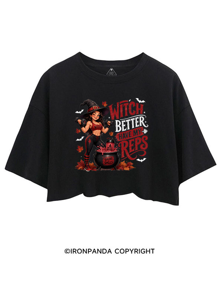 WITCH BETTER HAVE MY REPS HALLOWEEN CROP TOPS
