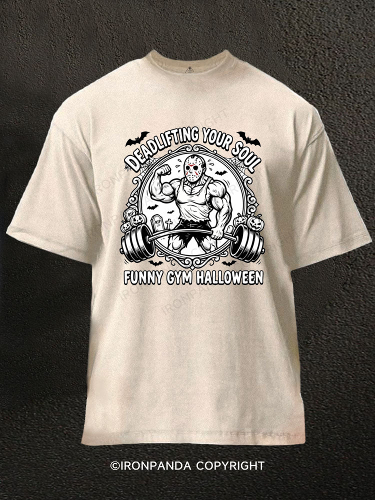 Deadlifting Your Soul Washed Gym Shirt