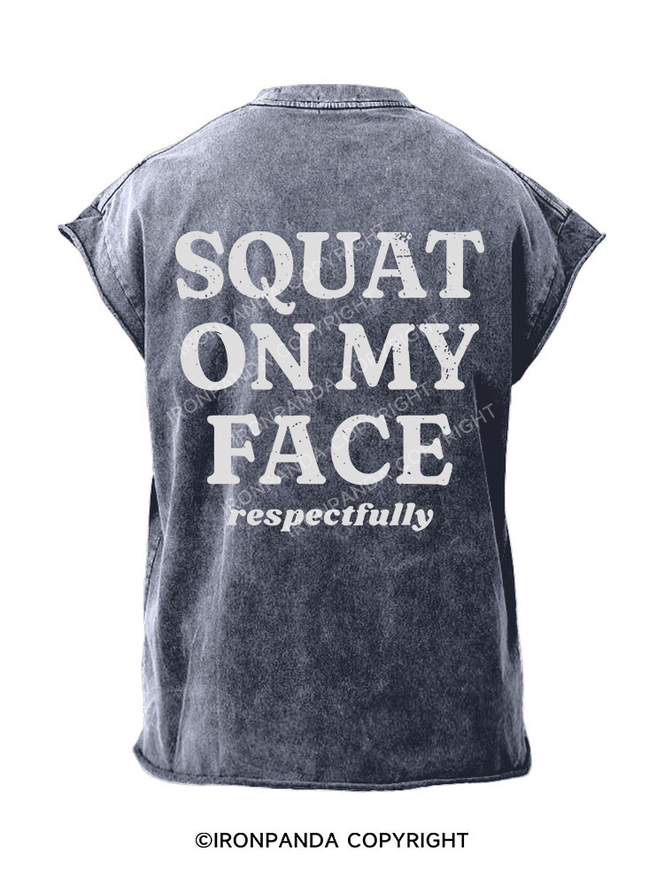 Squat On My Face Back Printed Cut Off Tank