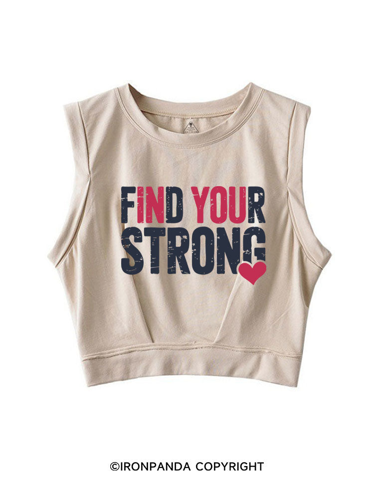 FIND YOUR STRONG SLEEVELESS CROP TOPS