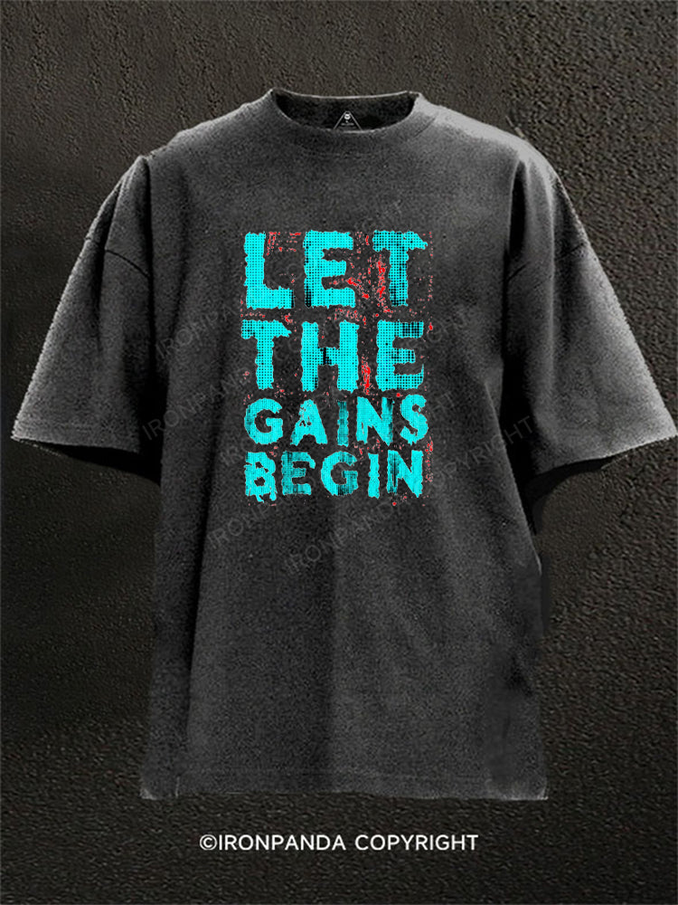 Let The Gain Begin Washed Gym Shirt