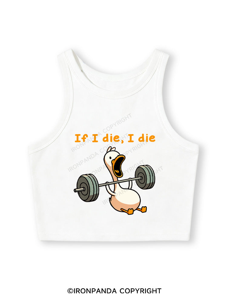 IF I DIE I DIE Fitted Crop Tank Top