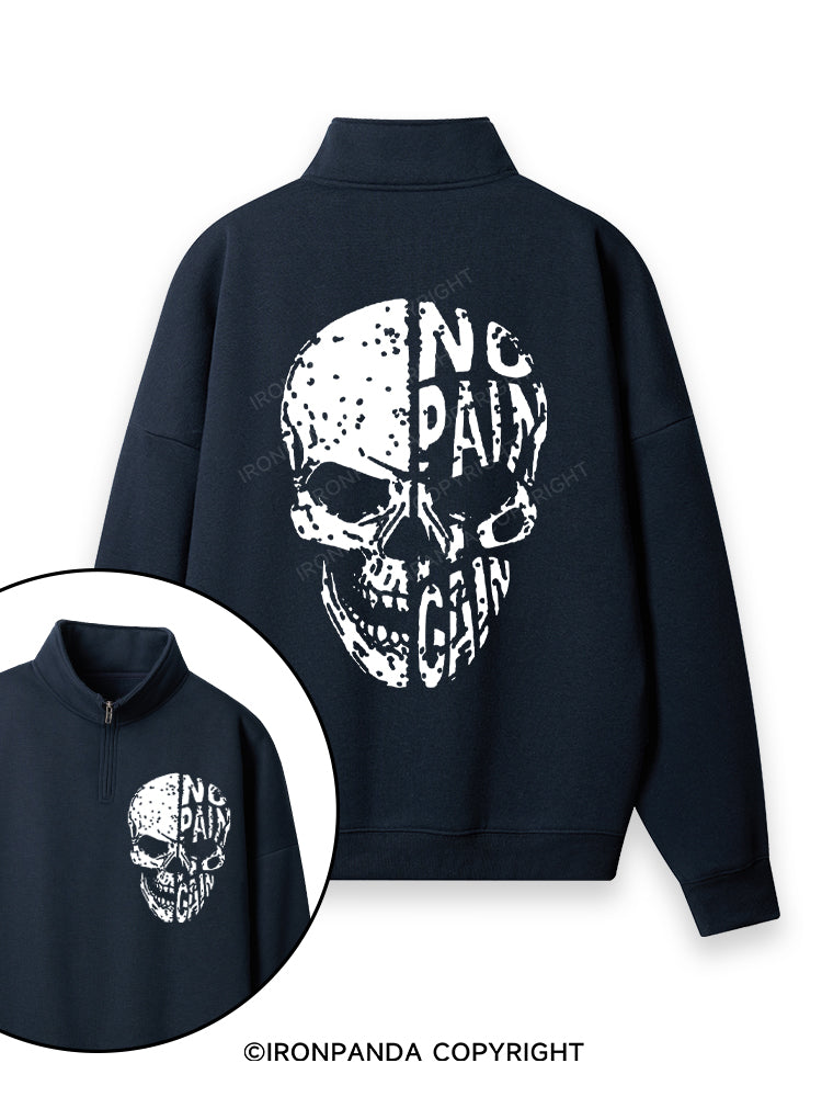 No pain No gain Skull Face Double-Sided Printed Quarter-Zip Fleece Sweatshirt