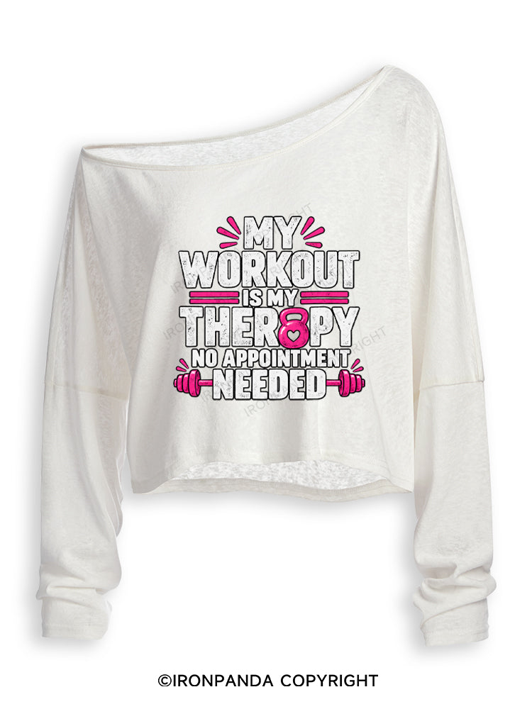 MY WORKOUT IS MY THERAPY, NO APPOINTMENT NEEDED Off Shoulder Long Sleeve Crop Top