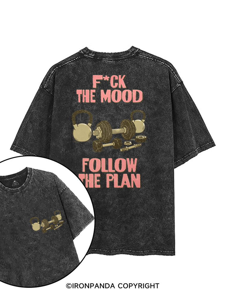 FUCK THE MOOD FOLLOW THE PLAN printed Gym Shirt