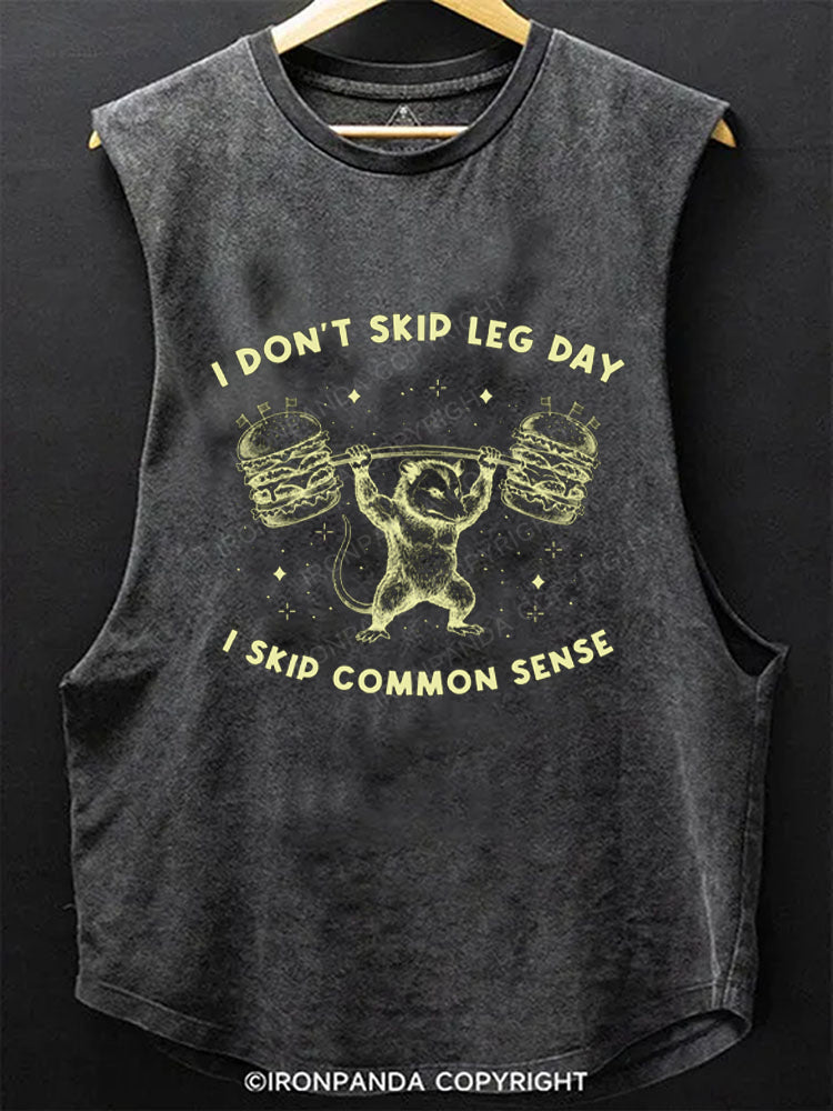 I DON’T SKIP LEG DAY. I SKIP COMMON SENSE Scoop Bottom Cotton Tank