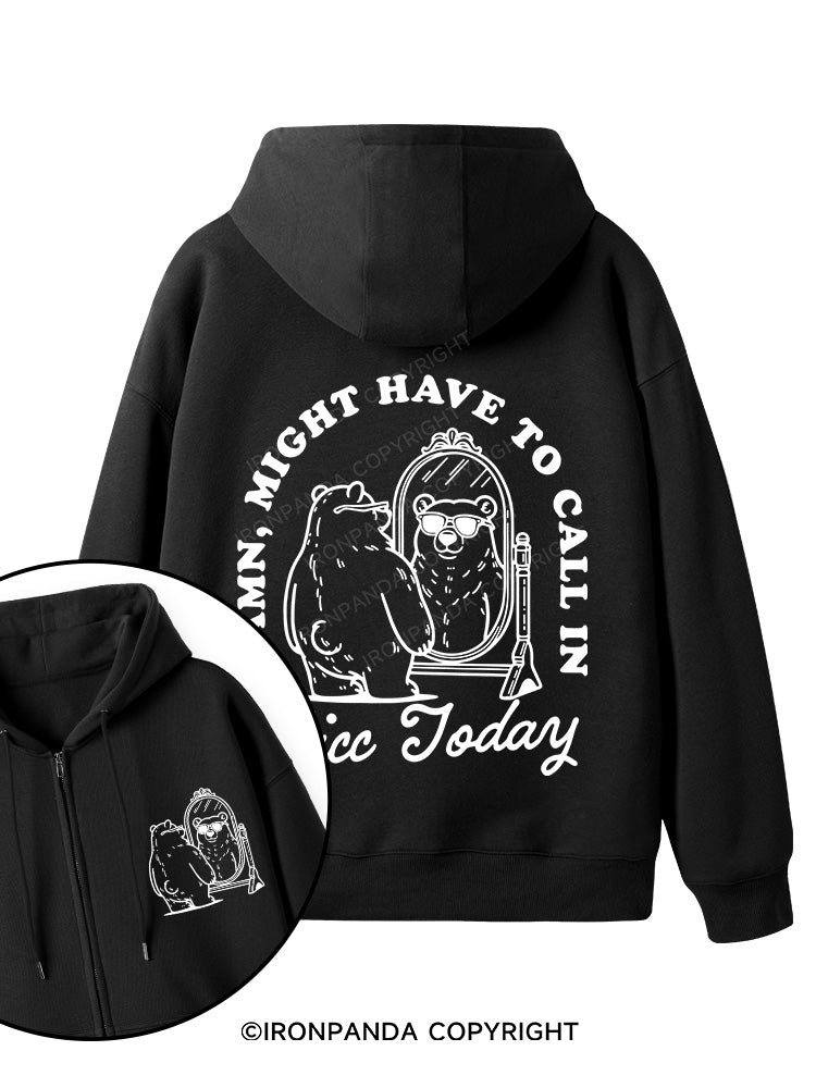 DAMN, MIGHT HAVE TO CALL IN THICC TODAY Double-Sided Printed Fleece Zip Up Hoodie