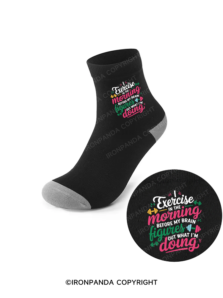 I EXERCISE IN THE MORNING Crew Socks