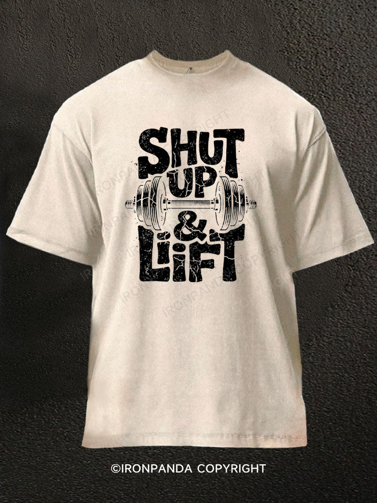 Shut Up And Lift Funny Gym Motivation Washed Gym Shirt