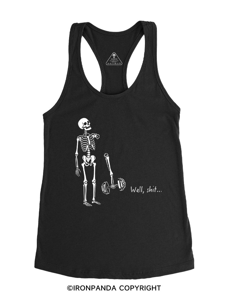 Well Shit Funny Skeleton Gym Racerback Tank