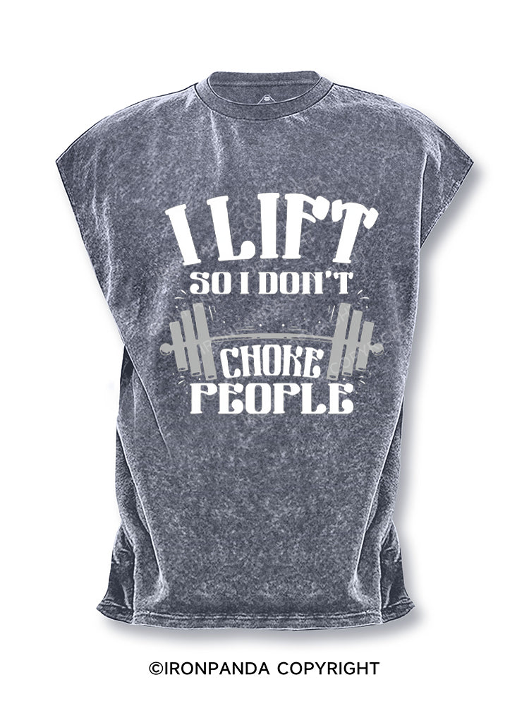 I LIFT SO I DON’T CHOKE PEOPLE Cut Off Tank