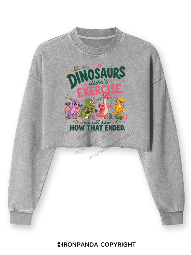 DINOSAURS DIDN'T EXERCISE. WE ALL SAW HOW THAT ENDED FUNNY GYM Washed Long-Sleeve Crop Top
