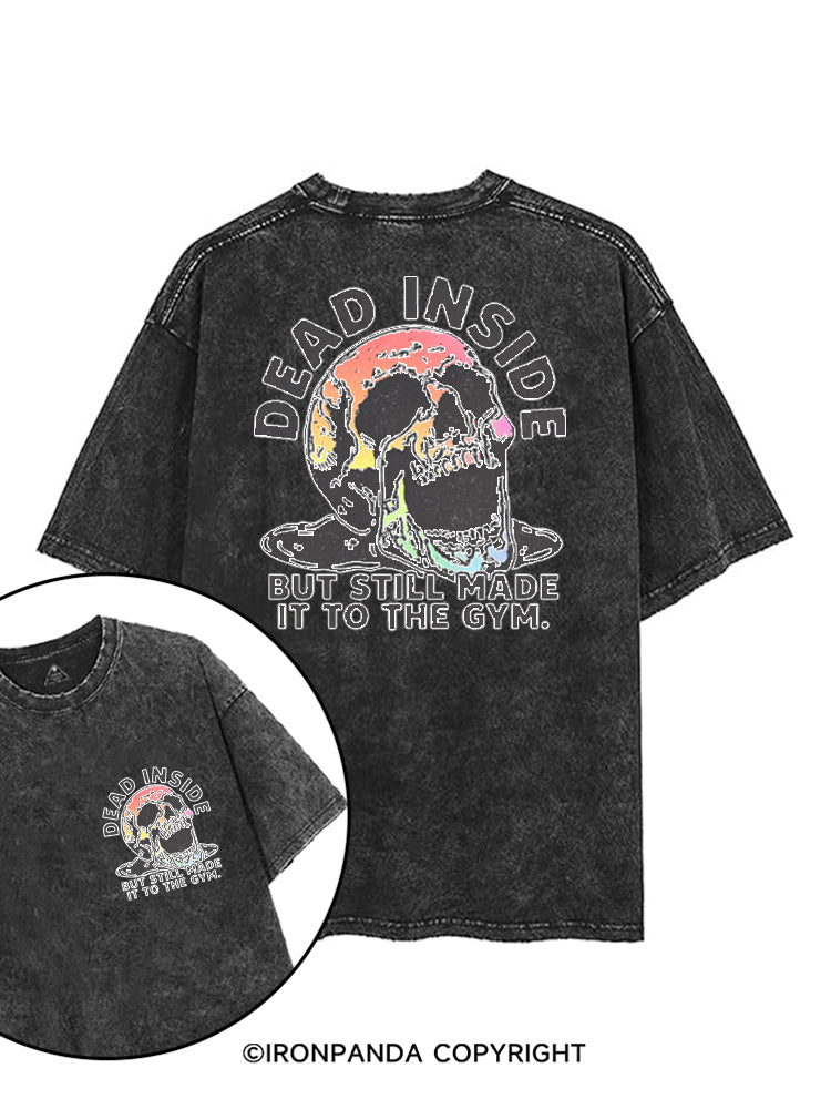DEAD INSIDE BUT STILL MADE IT TO THE GYM COLORFUL SKULL printed Gym Shirt