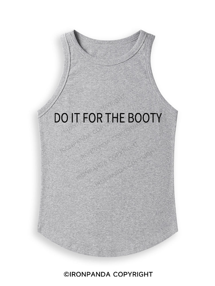 DO IT FOR THE BOOTY Fitted Tank Top